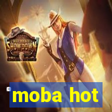 moba hot